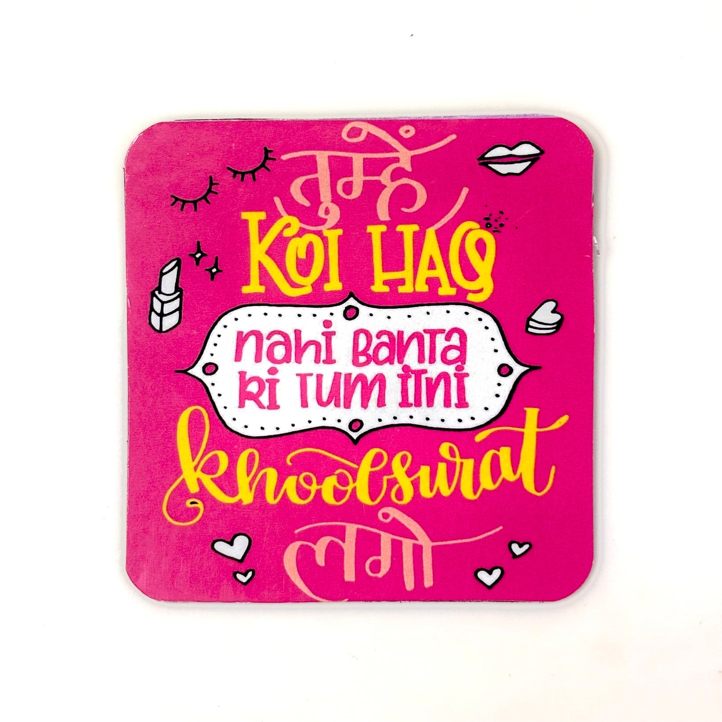 Itni Khubsurat Kyun Magnet – Compliment with Attitude