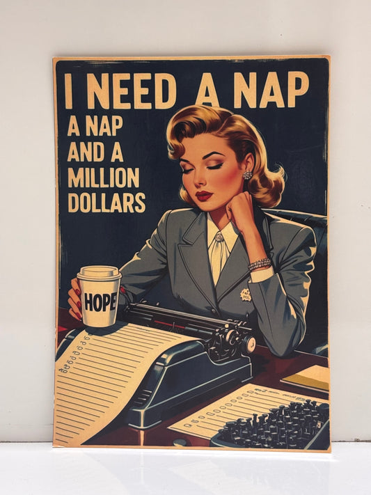 I Need a Nap & a Million Dollars – Retro Office Poster