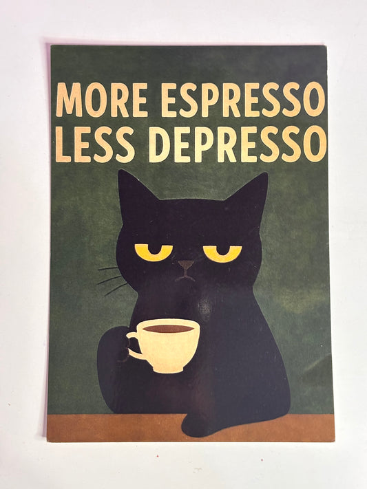 “More Espresso, Less Depresso” A5 Gloss Poster